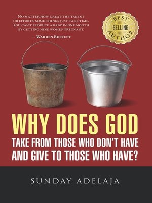 cover image of Why Does God Take From Those Who Don't Have and Give to Those Who Have?